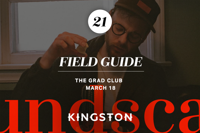 21. Field Guide The Grad Club March 18