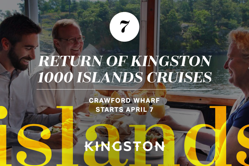 7. Return of Kingston 1000 Islands Cruises Crawford Wharf Starts April 7