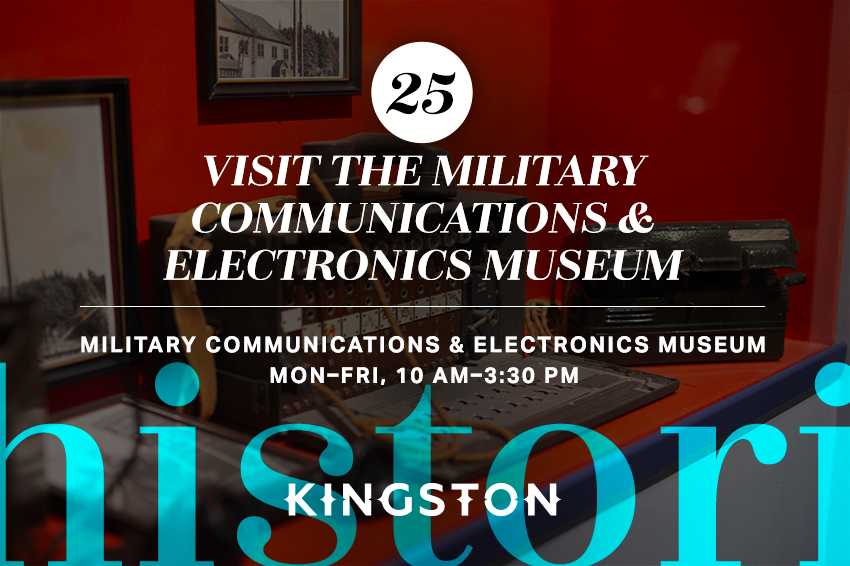 25. Visit the Military Communications & Electronics Museum 