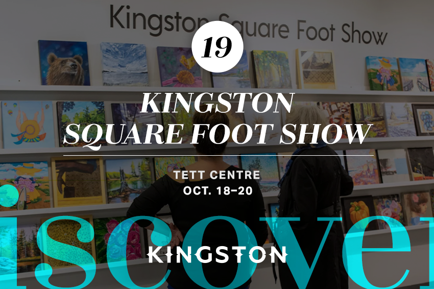 19. Kingston Square Foot Show