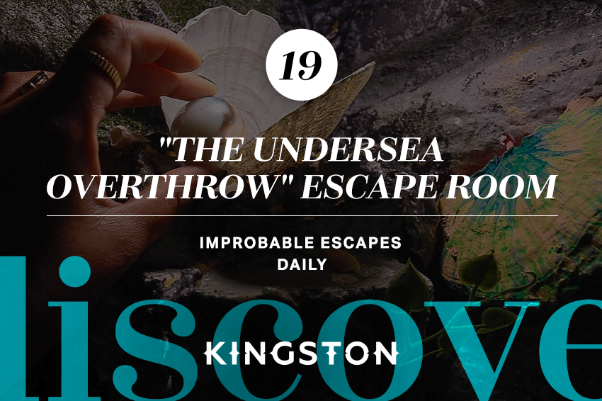 19. "The Undersea Overthrow" escape room